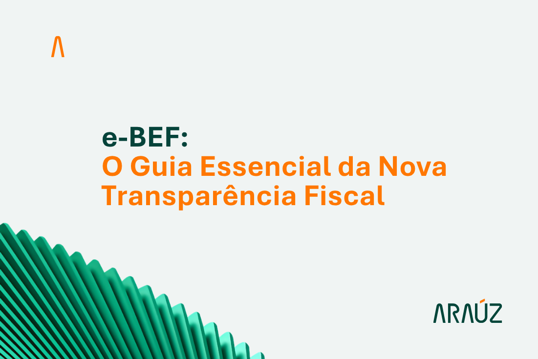 e‑BEF: Guia Essencial da Nova Transparência Fiscal
