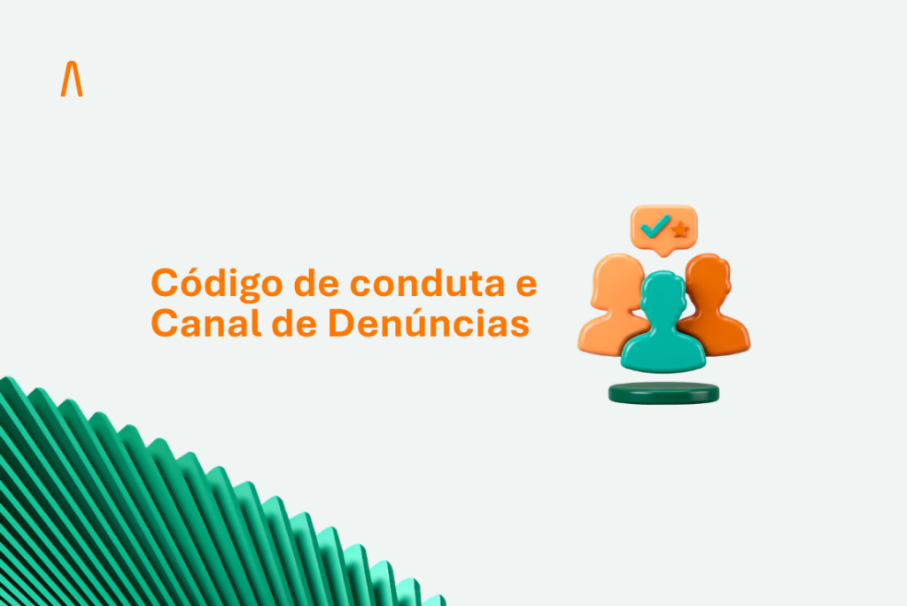 Código de conduta e canal de denúncias: sua empresa está realmente protegida? Site Araúz