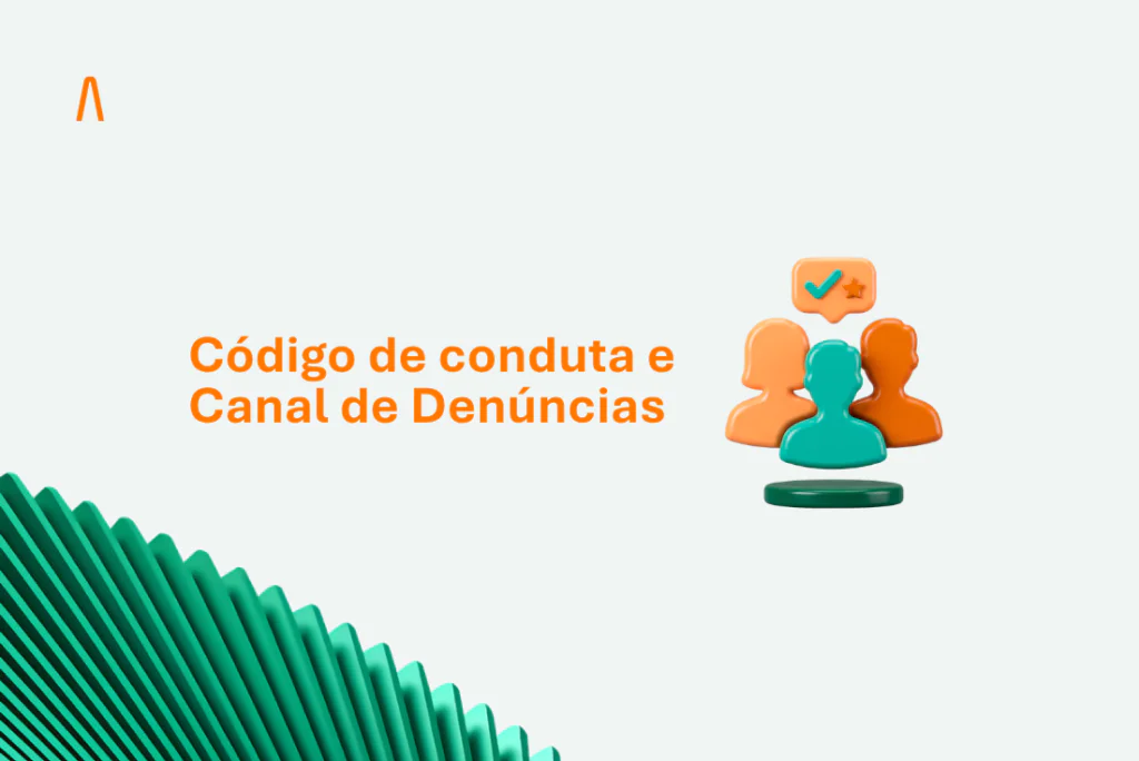 Código de conduta e canal de denúncias: sua empresa está realmente protegida? Site Araúz